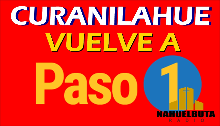 CURANILAHUE VUELVE A PASO UNO: CUARENTENA TOTAL